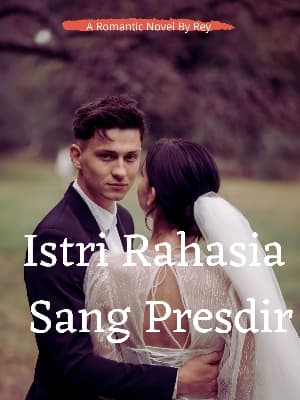 Istri Rahasia Sang Presdir