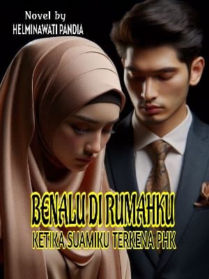 Benalu di Rumahku Ketika Suamiku Terkena PHK